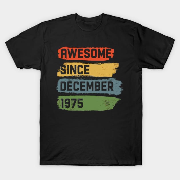 Awesome Since December 1975 44th Birthday T-Shirt by luckyboystudio